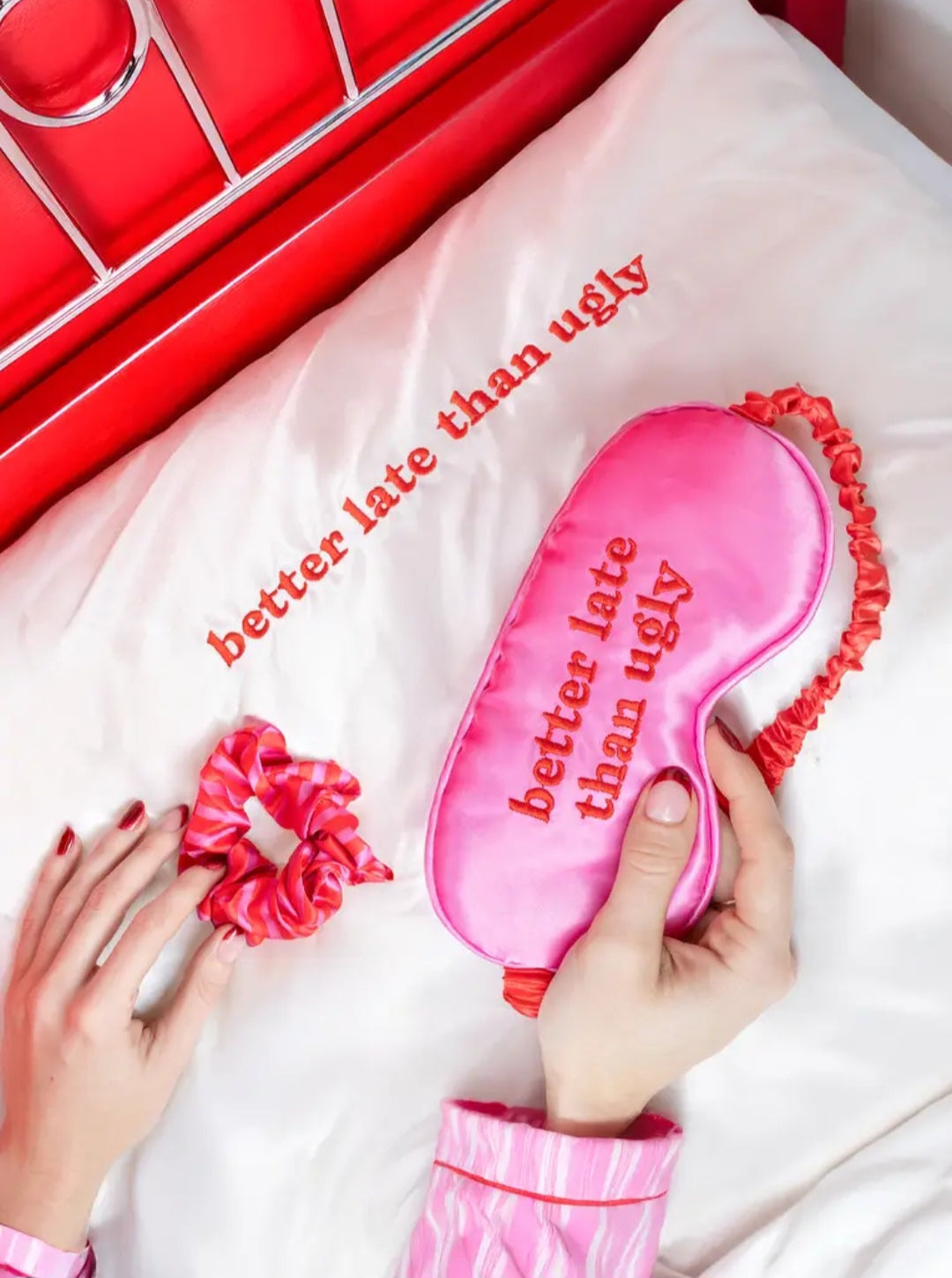 Kit de dormir " Better late than ugly"